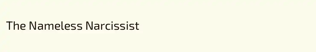 The Nameless Narcissist
